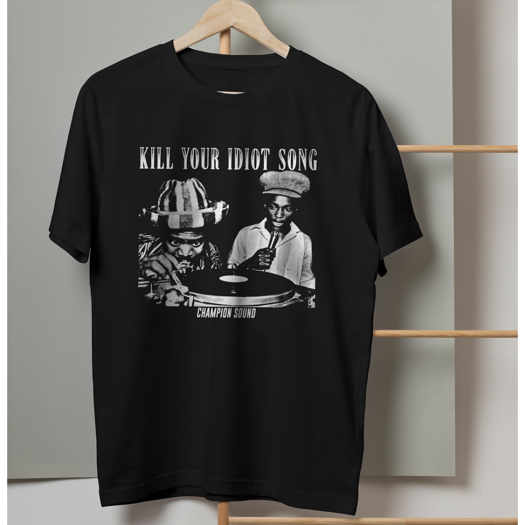 Baju Kaos Tshirt Reggae Kill Your Idiot Song Reggae Sound