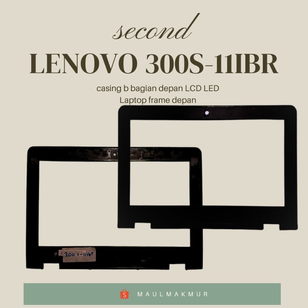 SECOND Frame Layar LCD LED Laptop | Lenovo Ideapad 300s 11IBR | Case B Bagian Depan layar LCD LED La