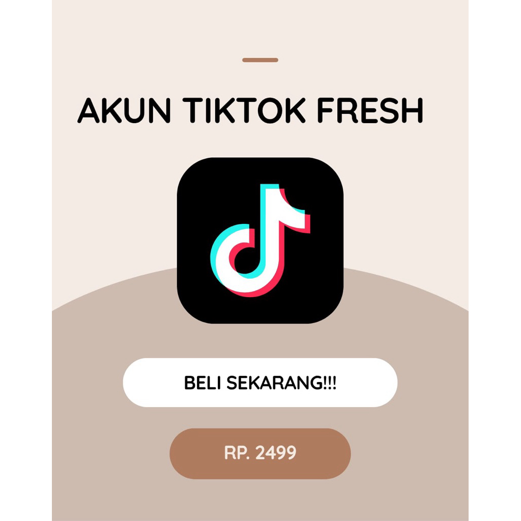 AKUN TIKTOK FRESH SIAP PAKAI