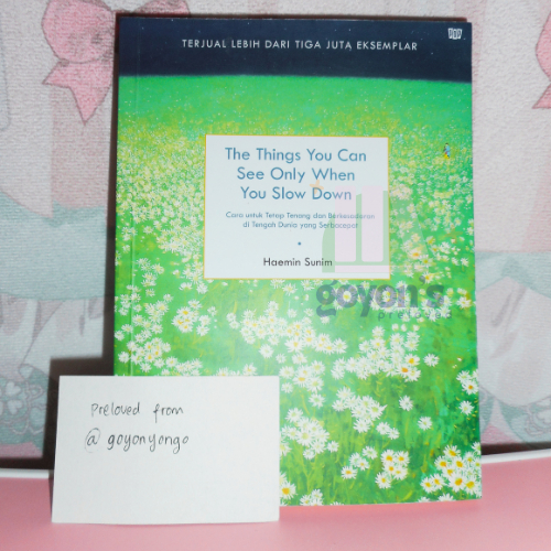 PRELOVED BUKU NOVEL HAEMIN SUNIM THE THINGS YOU CAN ONLY SEE WHEN YOU SLOW DOWN