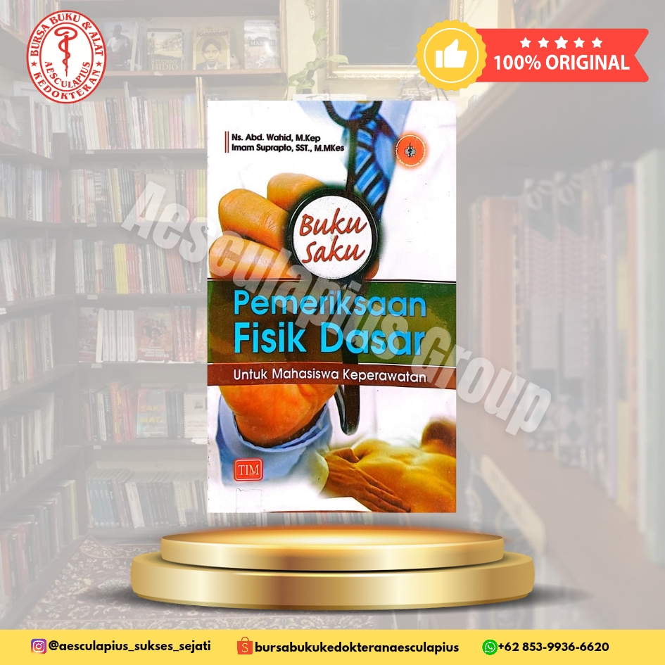 Buku Saku Pemeriksaan Fisik Dasar Untuk Mah. Keperawatan, TIM