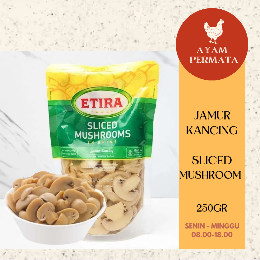 ETIRA Sliced Champignon Mushroom Jamur Kancing Brine 250gr Untuk Masakan -  Canned - Jamur Iris Siap
