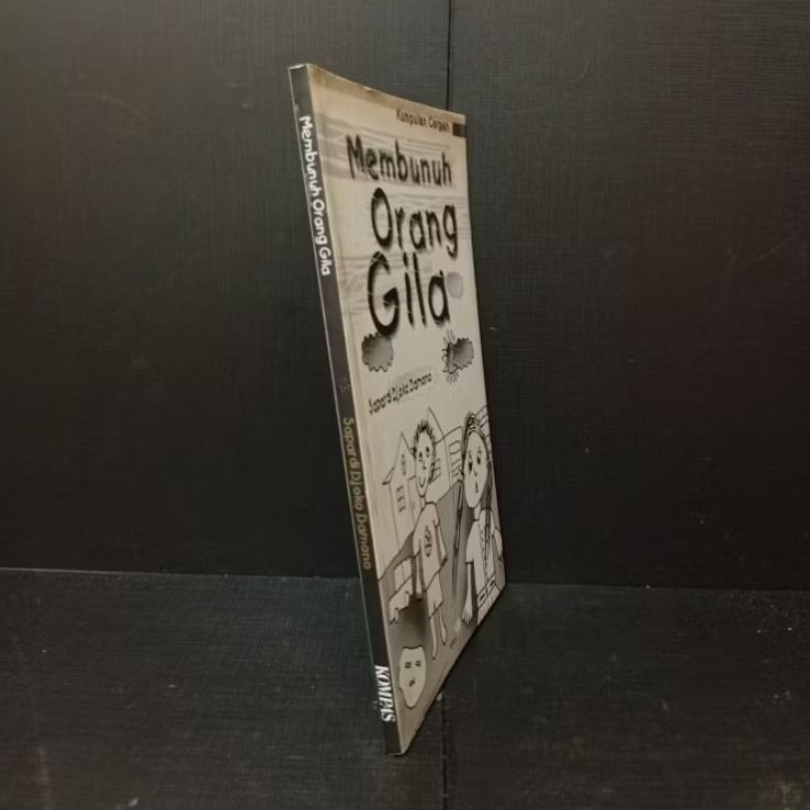 Membunuh Orang Gila (Original) by Sapardi Djoko Damono