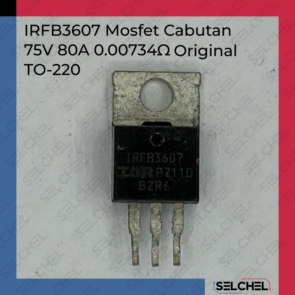 MOSFET IRFB3607 75V 80A RdsOn 0.00734ohm TO-220 Cabutan Original untuk SMPS Inverter Power Supply PS