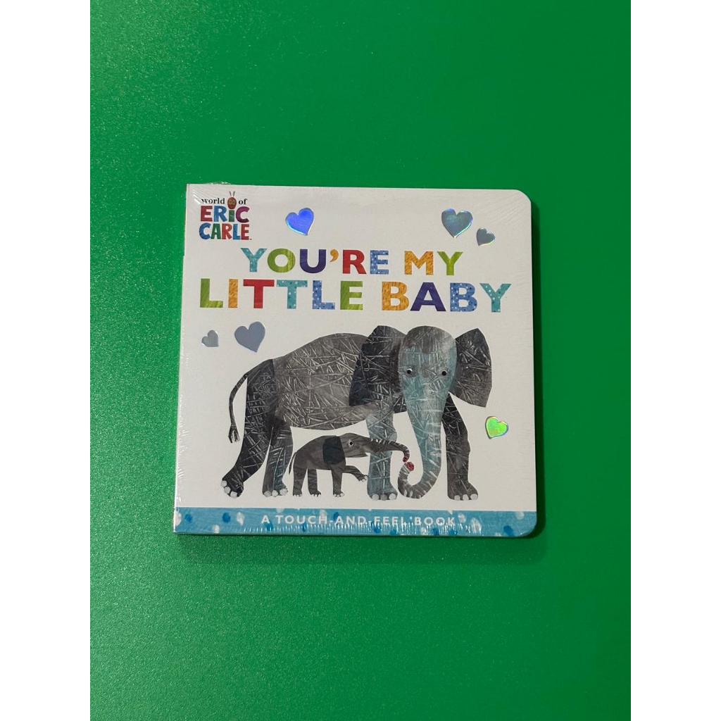 [ready-best seller] You're My Little Baby: A Touch and Feel Book Buku anak Eric Carle import buku bi