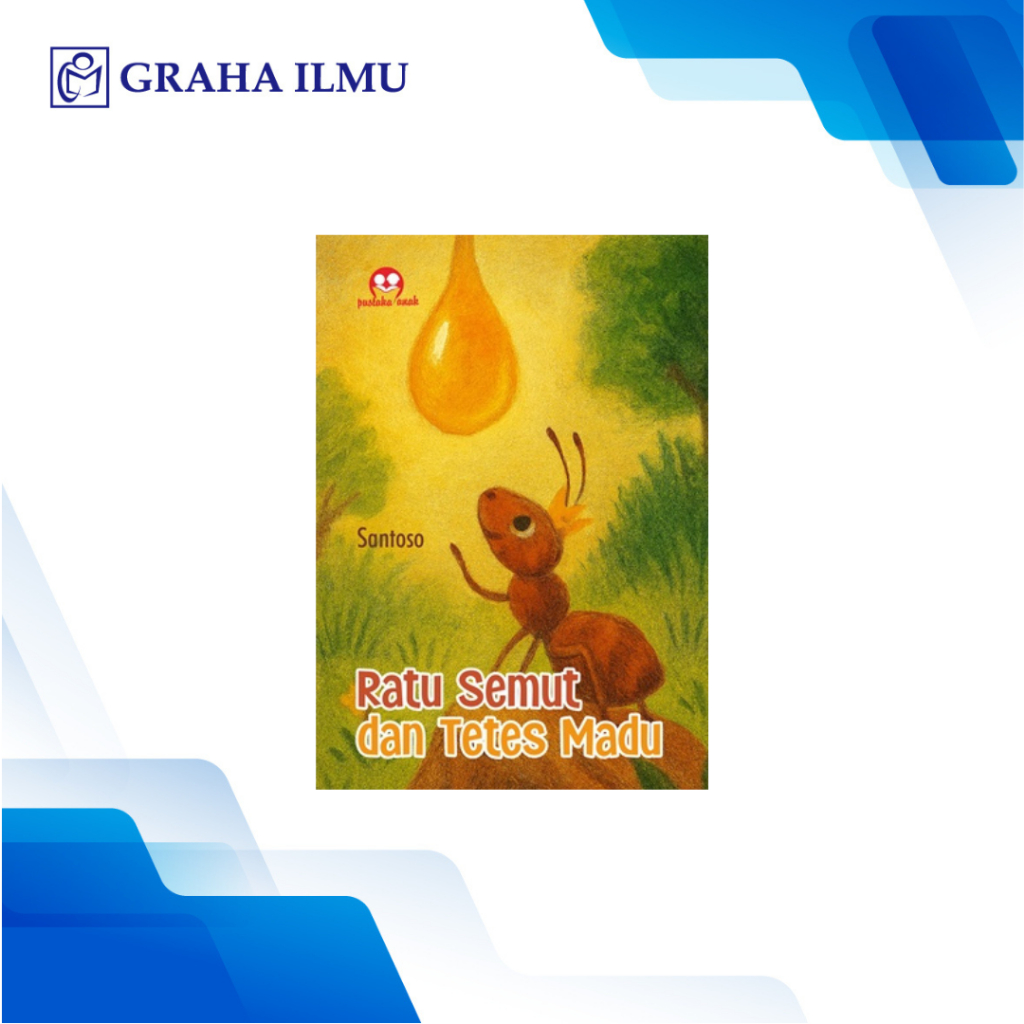 Ratu Semut dan Tetes Madu