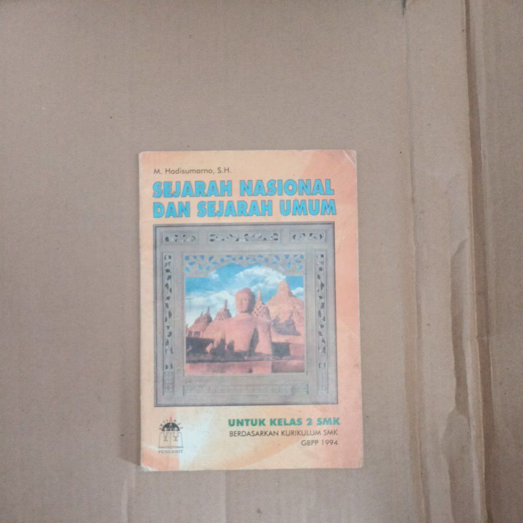 SEJARAH NASIONAL DAN SEJARAH UMUM untuk kelas 2 SMK