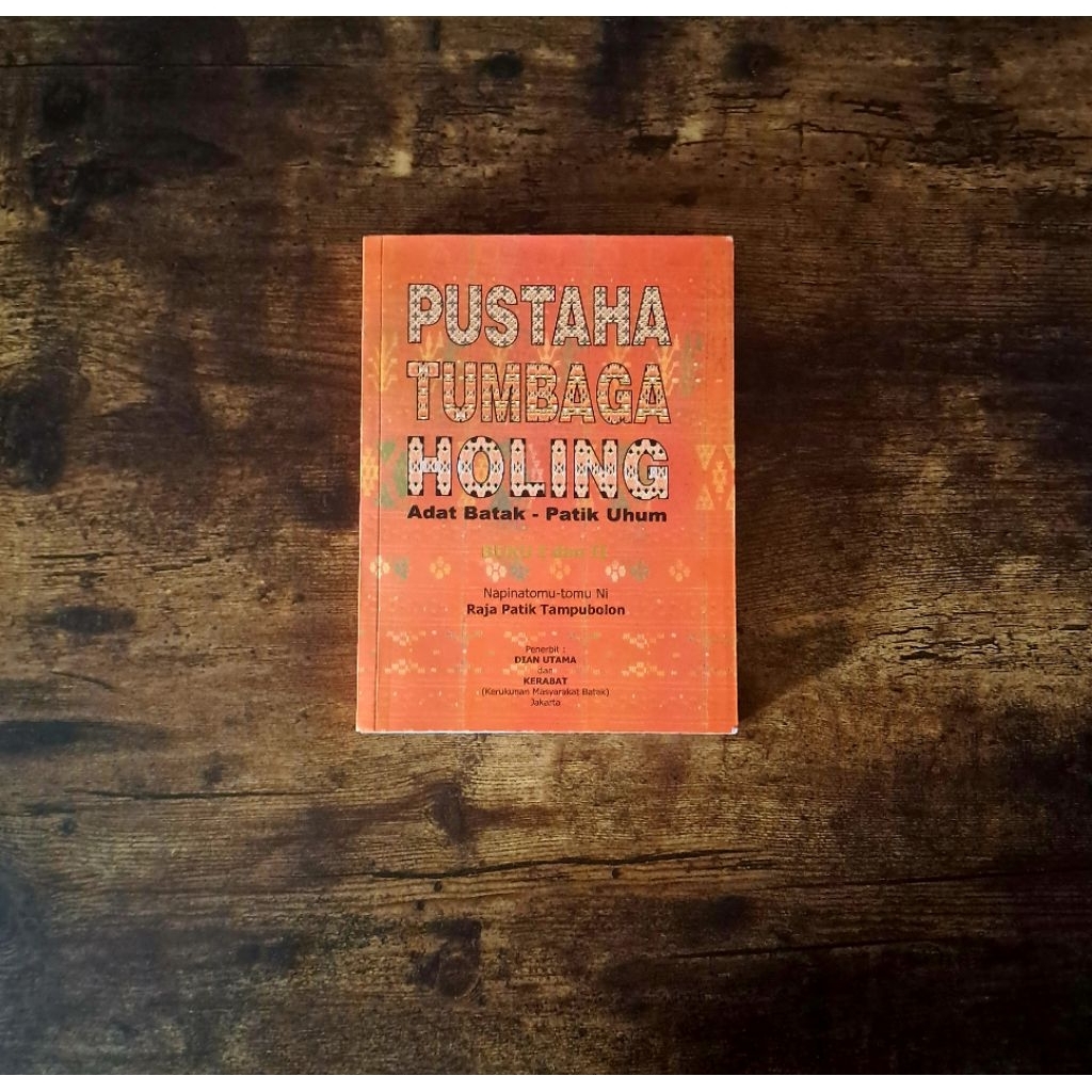 PUSTAHA TUMBAGA HOLING ADAT BATAK PATIK UHUM BUKU 1 DAN 2 - RAJA PATIK TAMPUBOLON