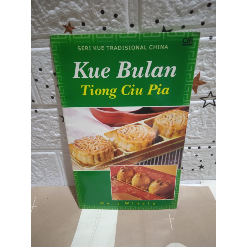 BUKU RESEP KUE TRADISIONAL CHINA - KUE BULAN TIONG CIU PIA