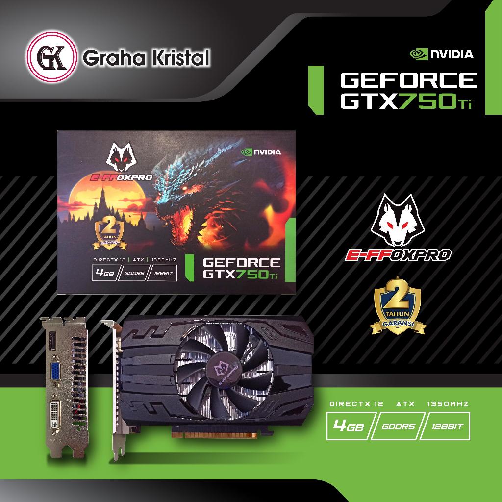 EFFOXPRO GTX 750 Ti 4GB DDR5 - VGA CARD GTX 750Ti GTX750Ti