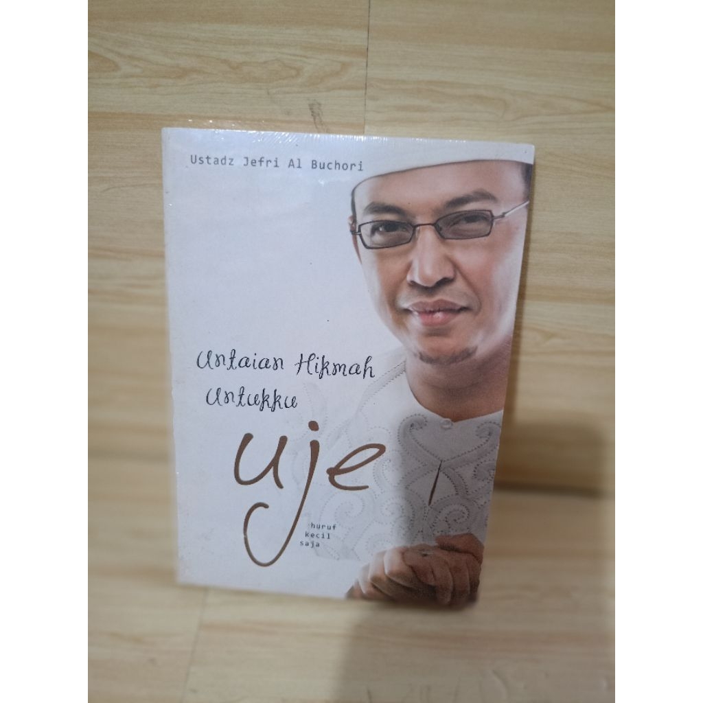 UNTAIAN HIKMAH UNTUKKU UJE by ustadz jefri al buchori