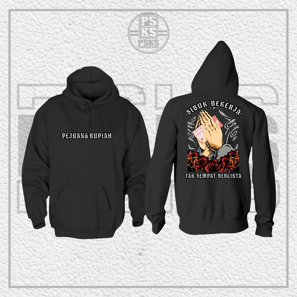 Hoodie Jaket SIBUK BEKERJA PEJUANG RUPIAH TANGAN UANG