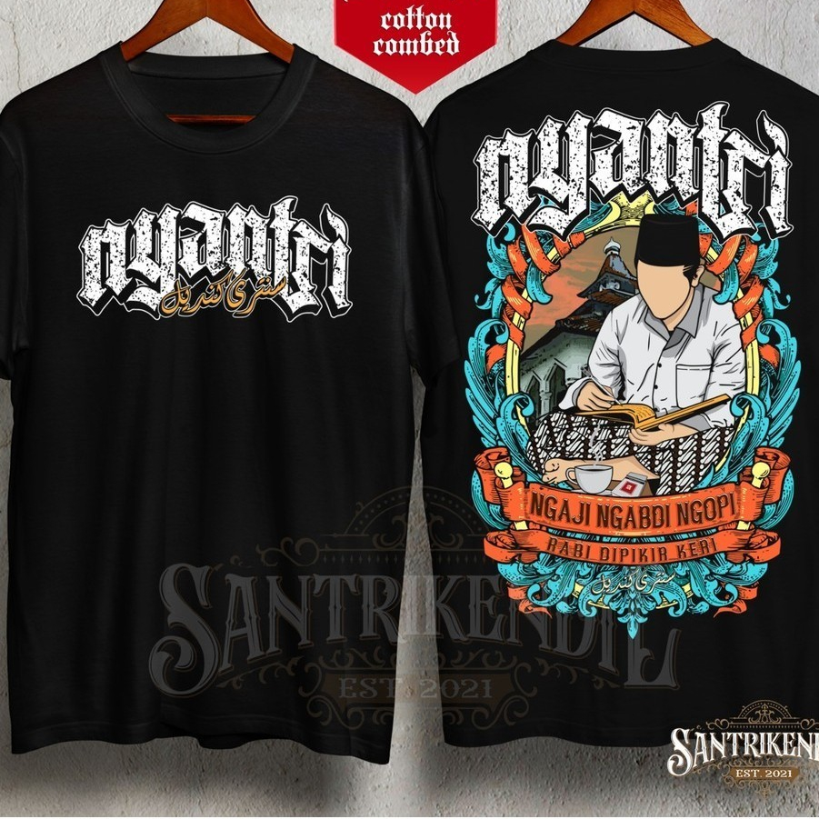 KAOS NYANTRI DISTRO SANTRI KUALITAS PREMIUM 100% COTTON COMBED  TEBAL    SANTRI LENGAN PENDEK DISTRO