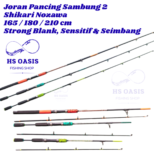 Joran Pancing Sambung 2 Shikari Nozawa 165 / 180 / 210 cm Strong Blank, Sensitif & Seimbang - GRATIS