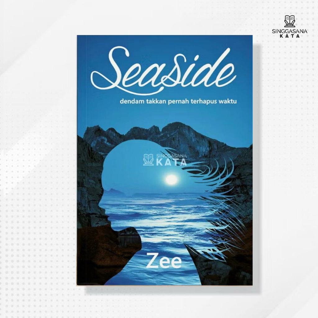 Buku Seaside ; Dendam Takkan Pernah Terhapus Waktu - Ziggy Zezsyazeoviennazabrizkie (Zee)