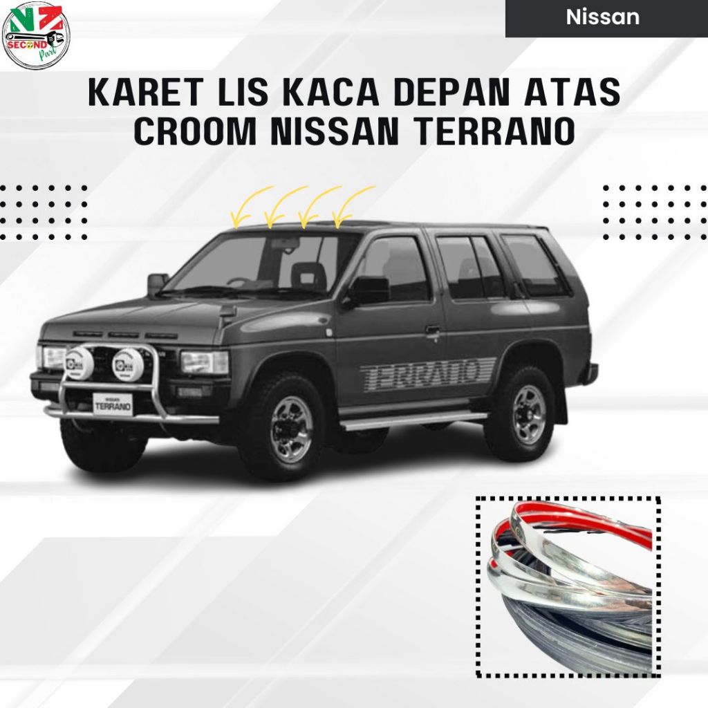 Karet Lis Kaca Depan Atas Nissan Terrano Chrome | Pelindung & Aksesoris Mobil