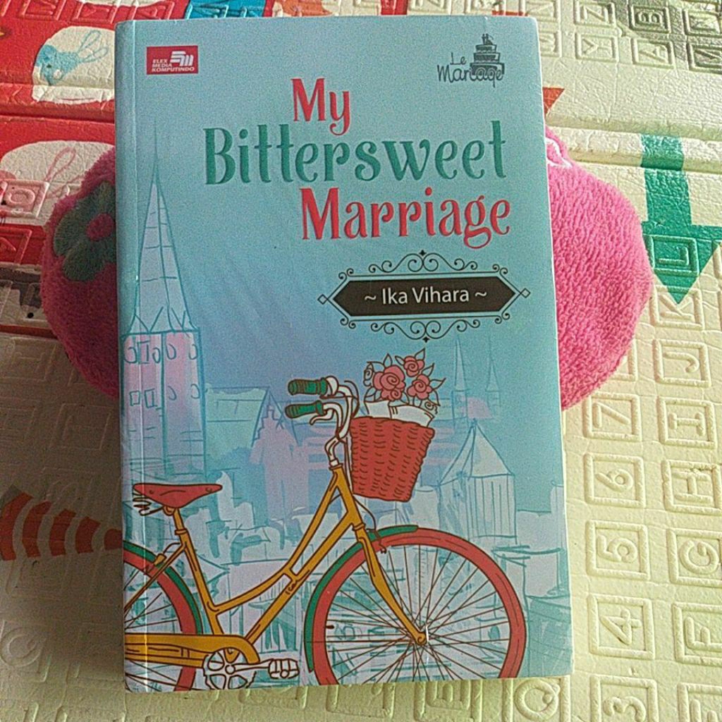 Novel My Bittersweet Marriage by Ika vihara