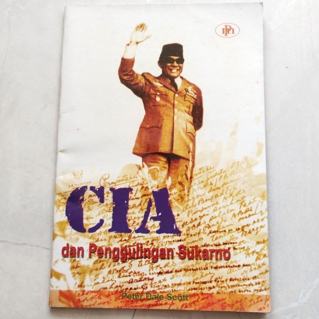 CIA dan Penggulingan Sukarno ( ORI BEKAS ) #Peter Dale Scott