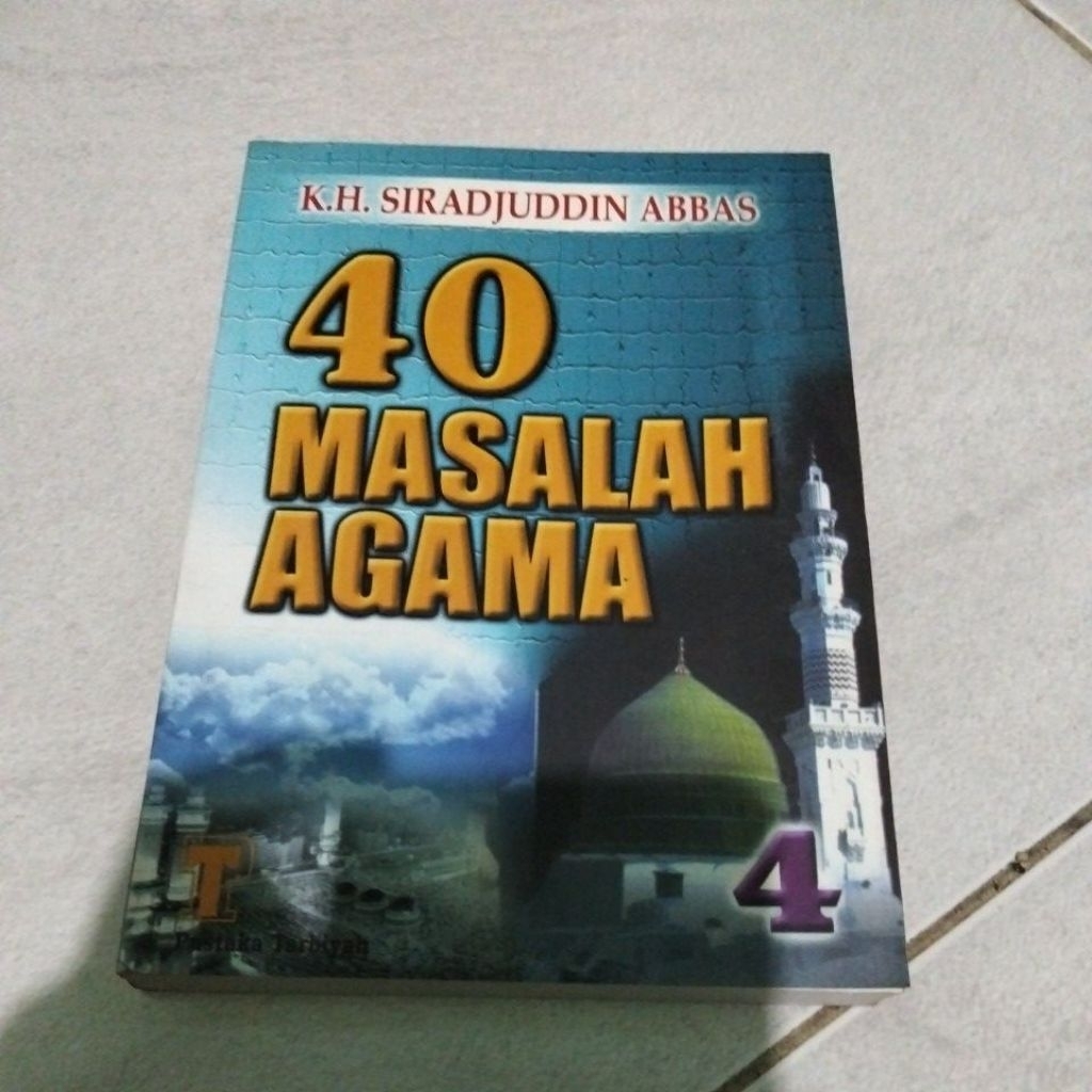 k.h. Siradjuddin Abbas 40 masalah agama jilit 4