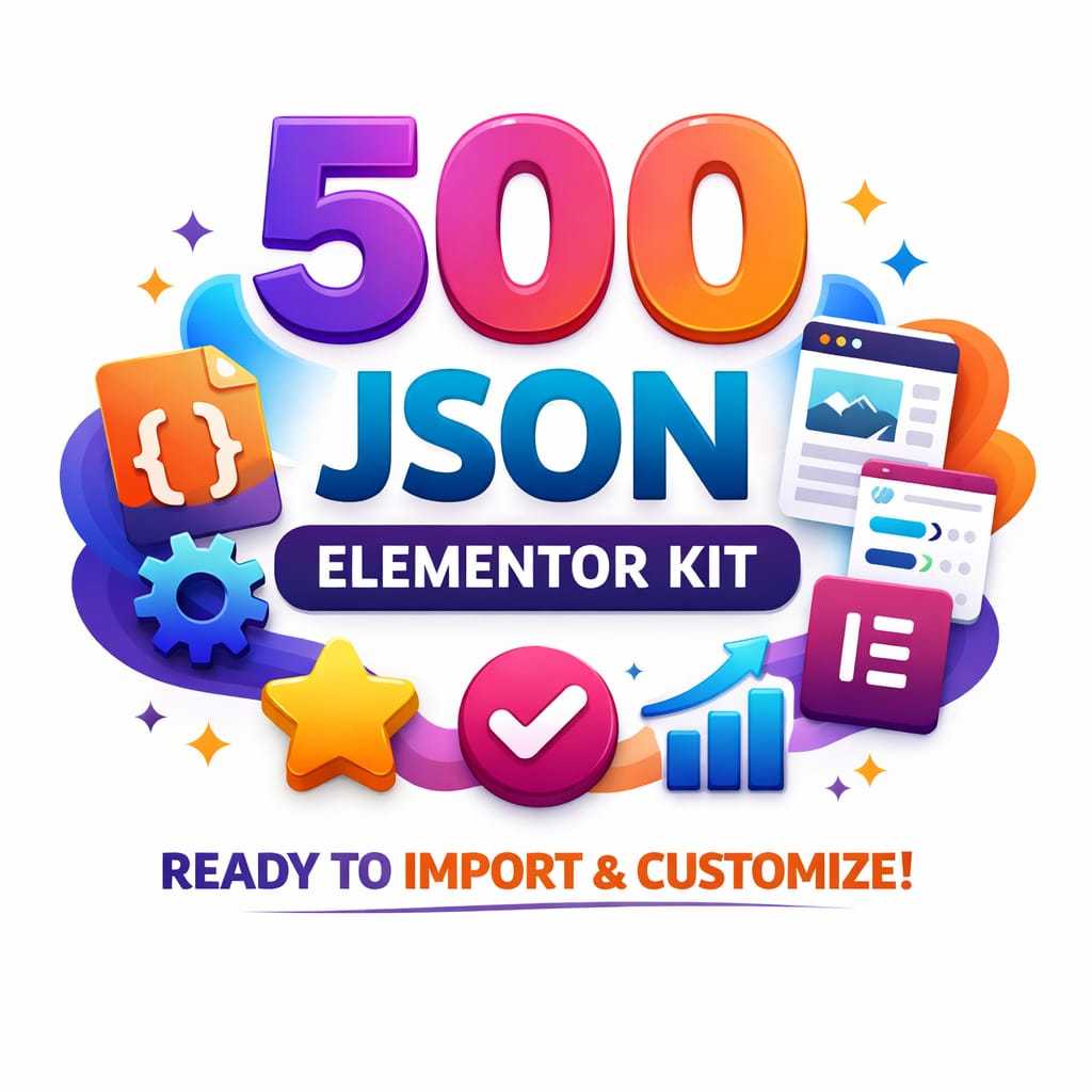 500 JSON Elementor Kit