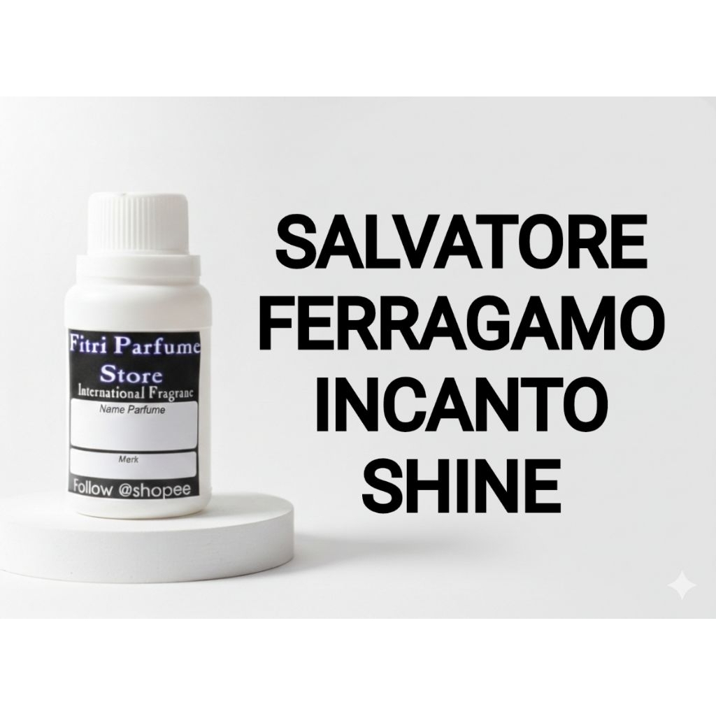 Bibit parfum SALVATORE FR INCANTO SHINE 100ml