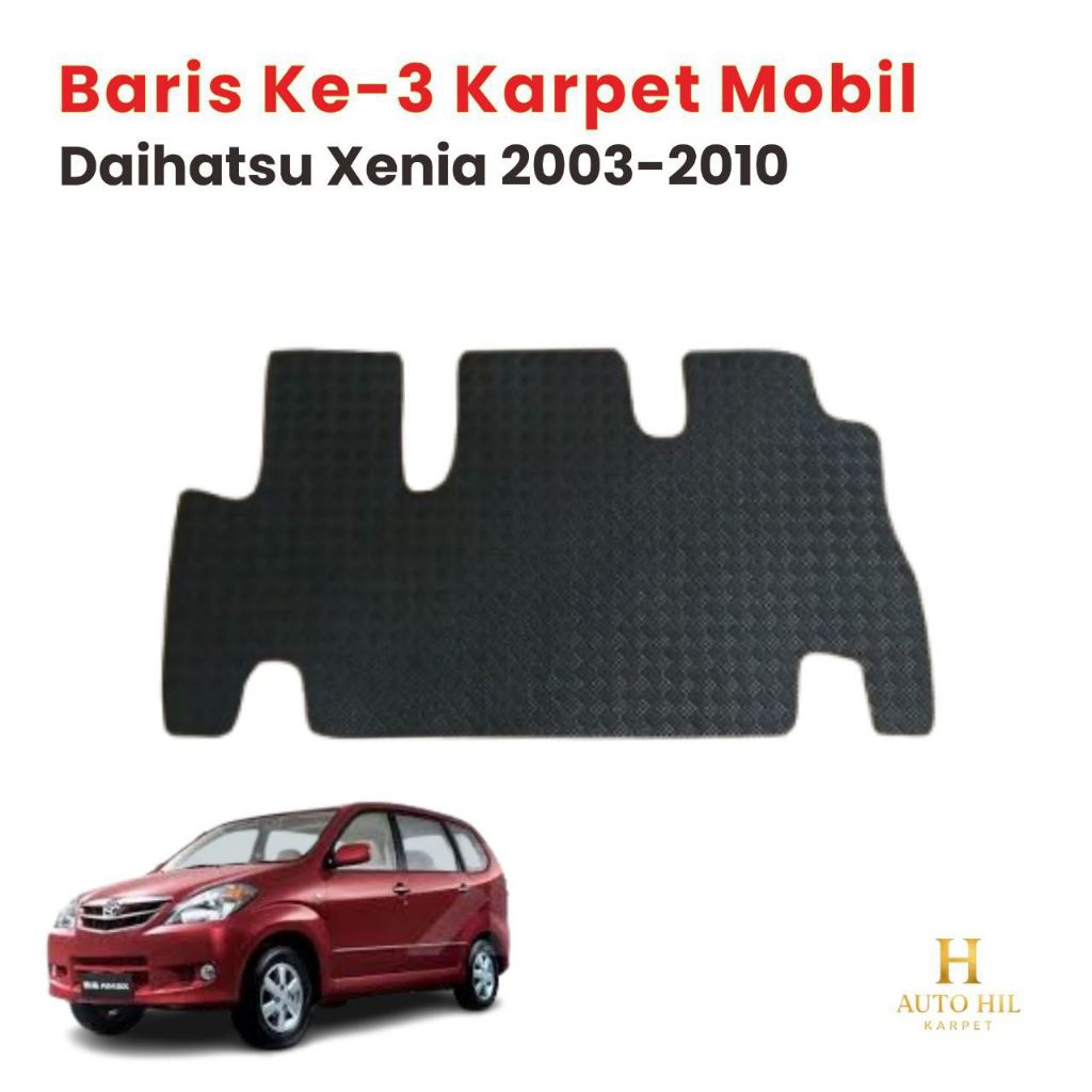 Karpet Baris Ketiga Mobil Daihatsu Xenia 2003 2004 2005 2006 2007 2008 2009 2010 / Karpet Alas Baris