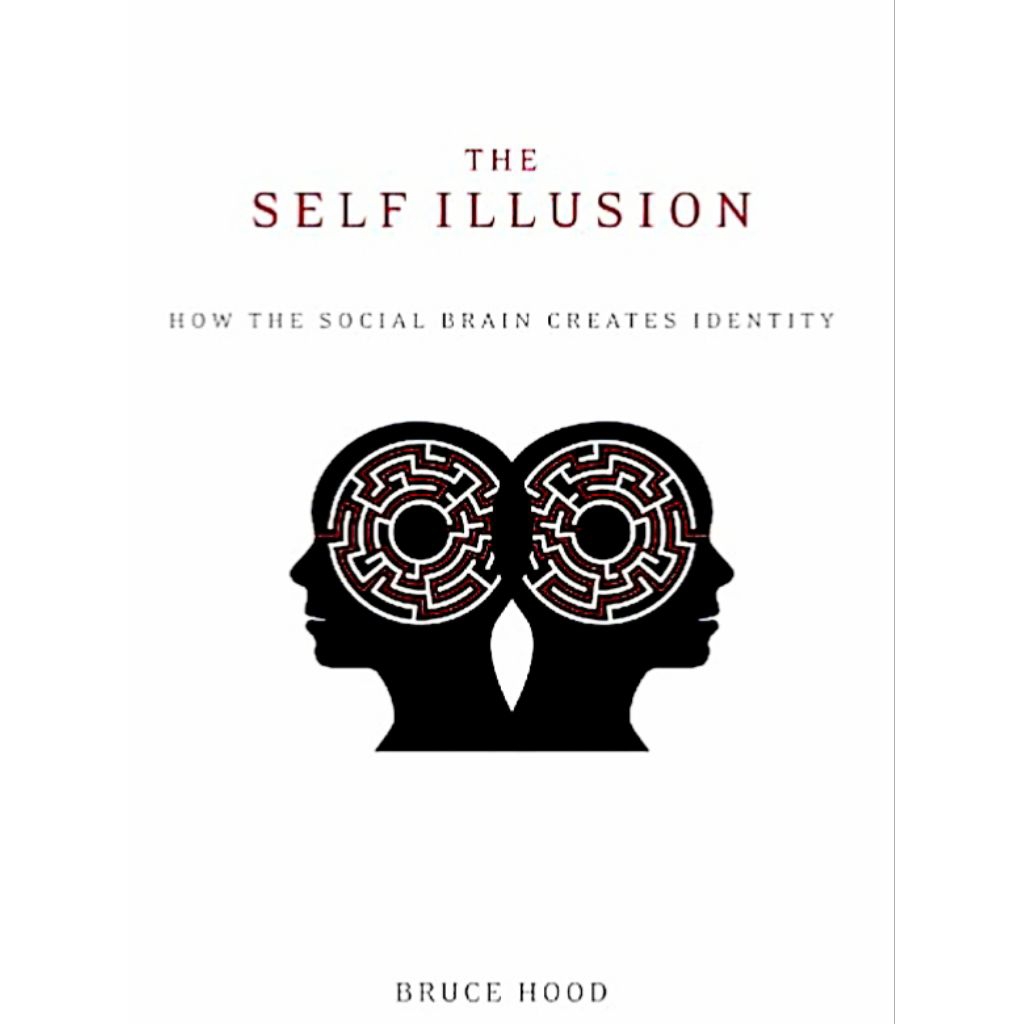 Self Illusion - Bruce Hood