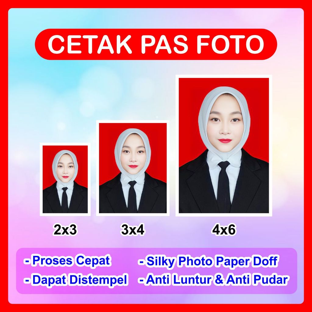 Cetak Pas Foto | Cetak Photo ukuran 2x3 3x4 4x6 | Cetak Foto ukuran 4X6 3X4 2X3 | Print Pas Foto