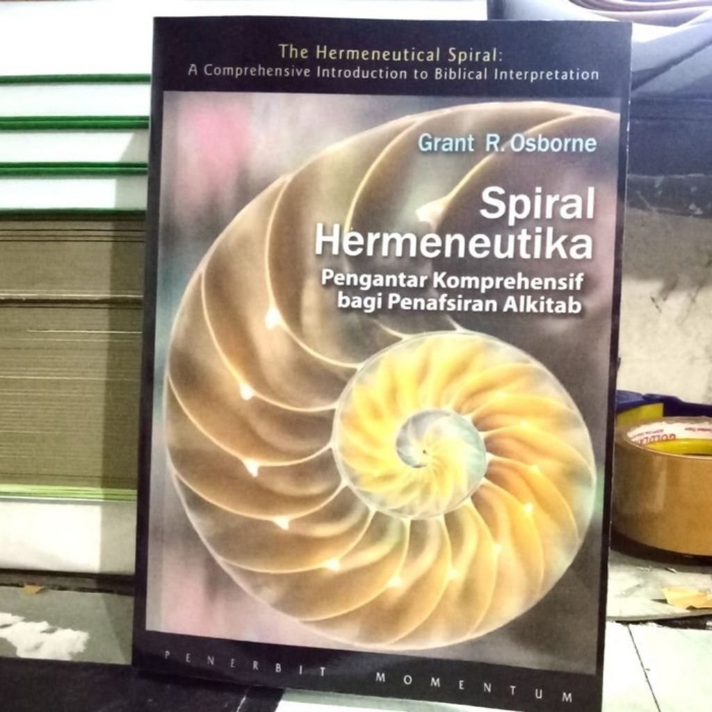 BUKU Spiral hermeneutika pengantar komprehensif bagi penafsiran alkitab