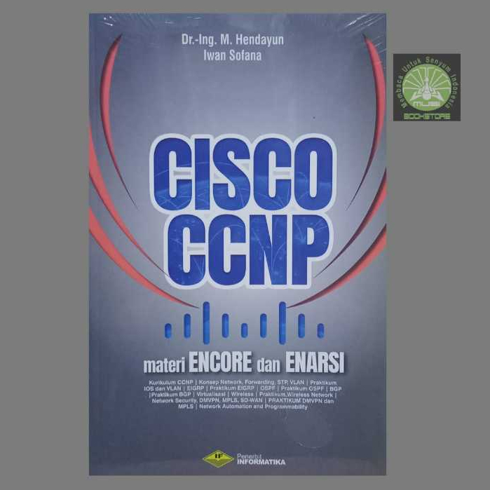 Buku CISCO CCNP - Materi Encore & Enarsi - M Hendayun, Iwan Sofana - Informatika Musibookstore Ori