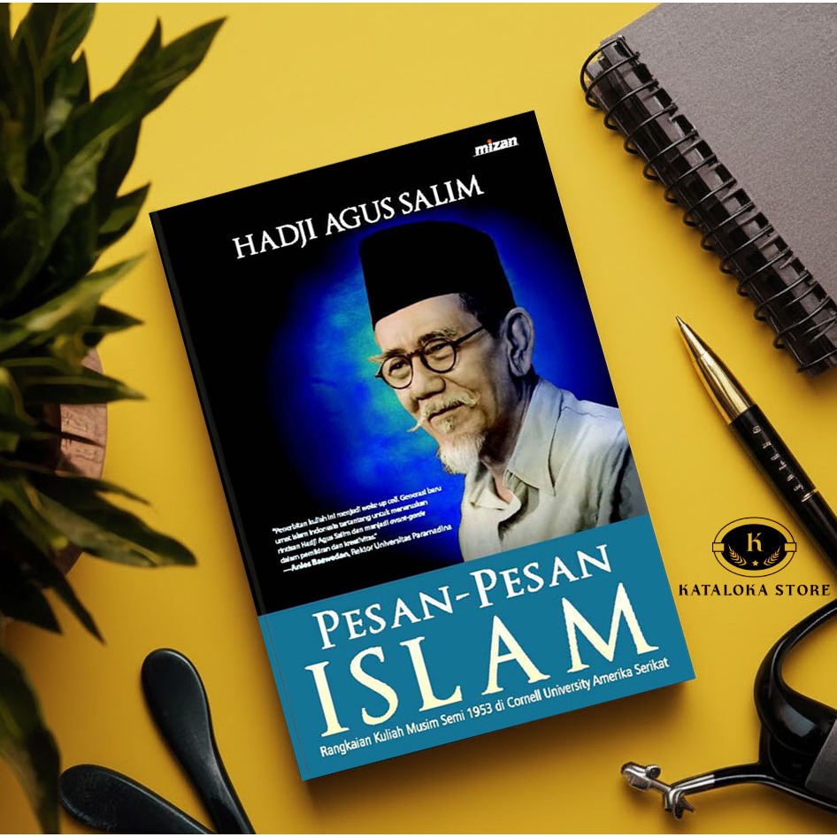 Buku Pesan-Pesan Islam - H. Agus Salim - Pemikiran Tokoh Bangsa & Sejarah Islam