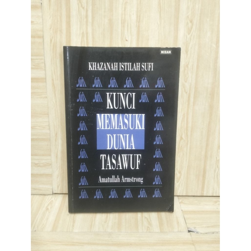 KUNCI MEMASUKI DUNIA TASAWUF by Amatullah Armstrong