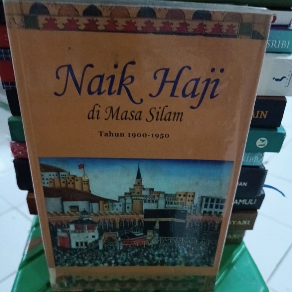 NAIK HAJI DI MASA SILAM TAHUN 1900 SAMPAI 1950