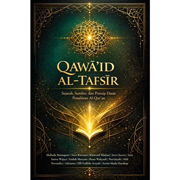 QAWAID AL TAFSIR SEJARAH SUMBER DAN PRINSIP DASAR PENAFSIRAN AL QURAN