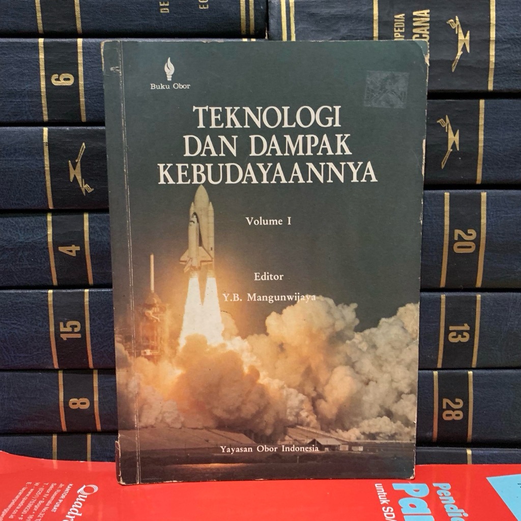 Teknologi dan dampak kebudayaan volume 1 by Yb mangunwijaya ORIGINAL