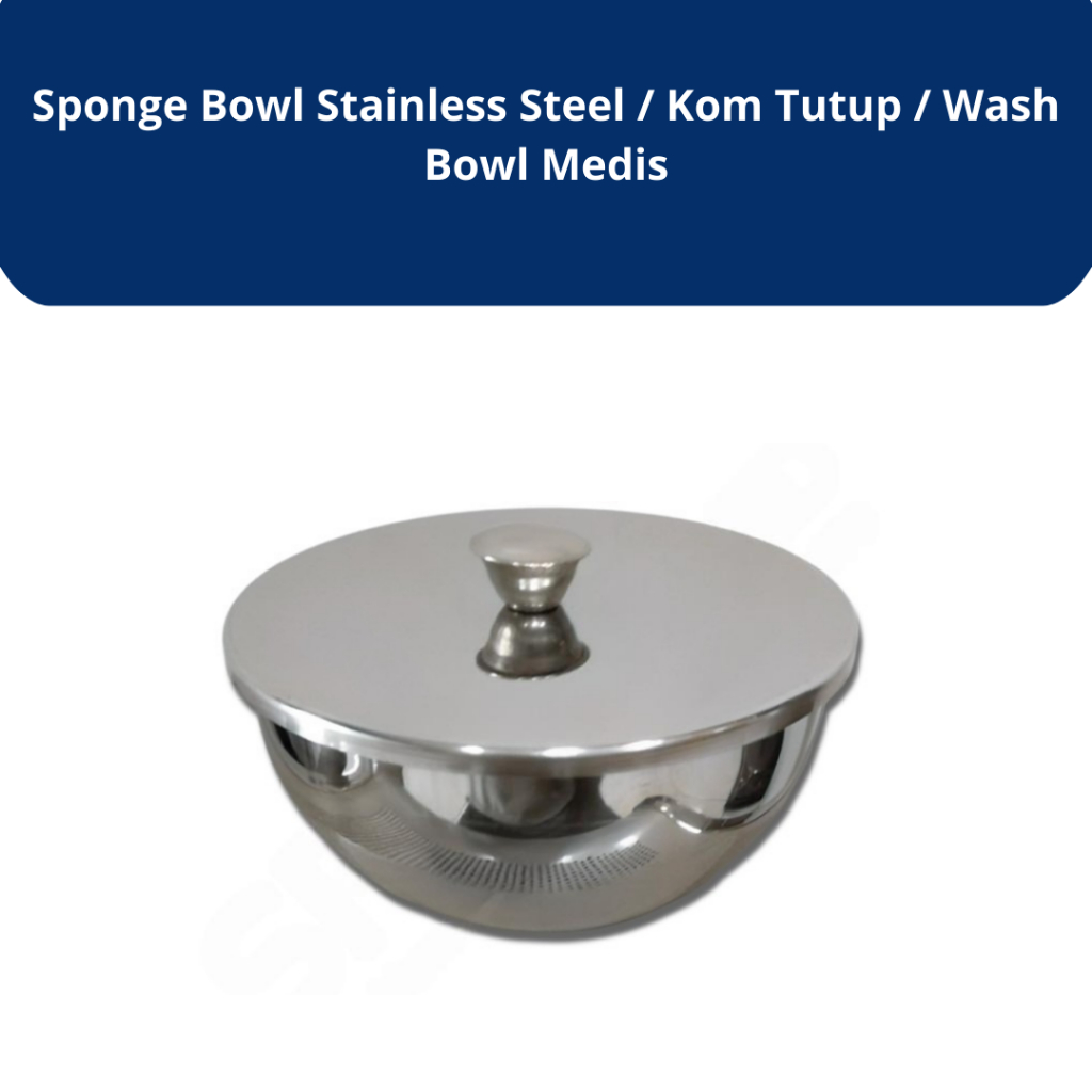 Sponge Bowl Stainless Steel / Kom Tutup / Wash Bowl Medis