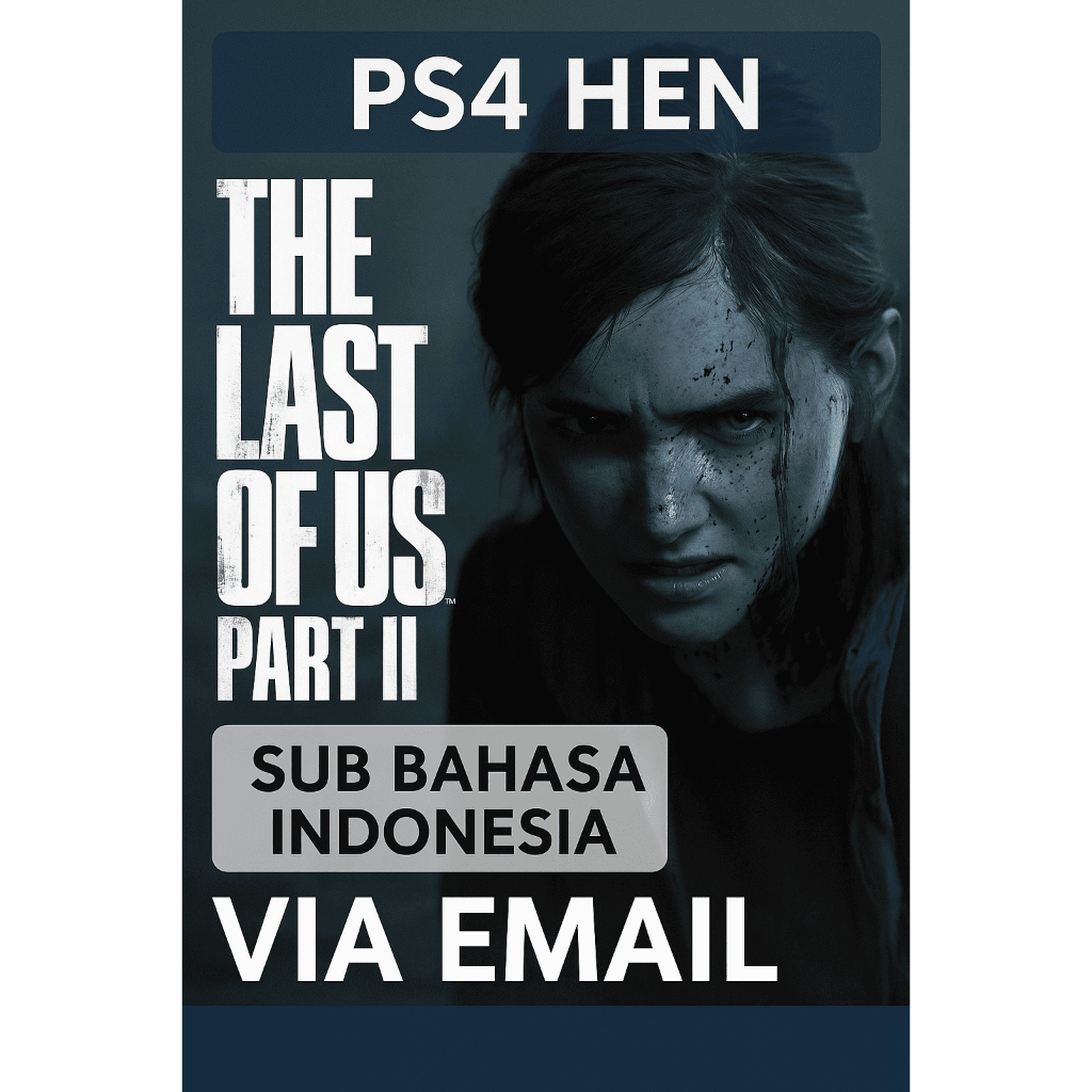 The Last of Us Part 2 Sub Indonesia PS4 HEN - Via Email