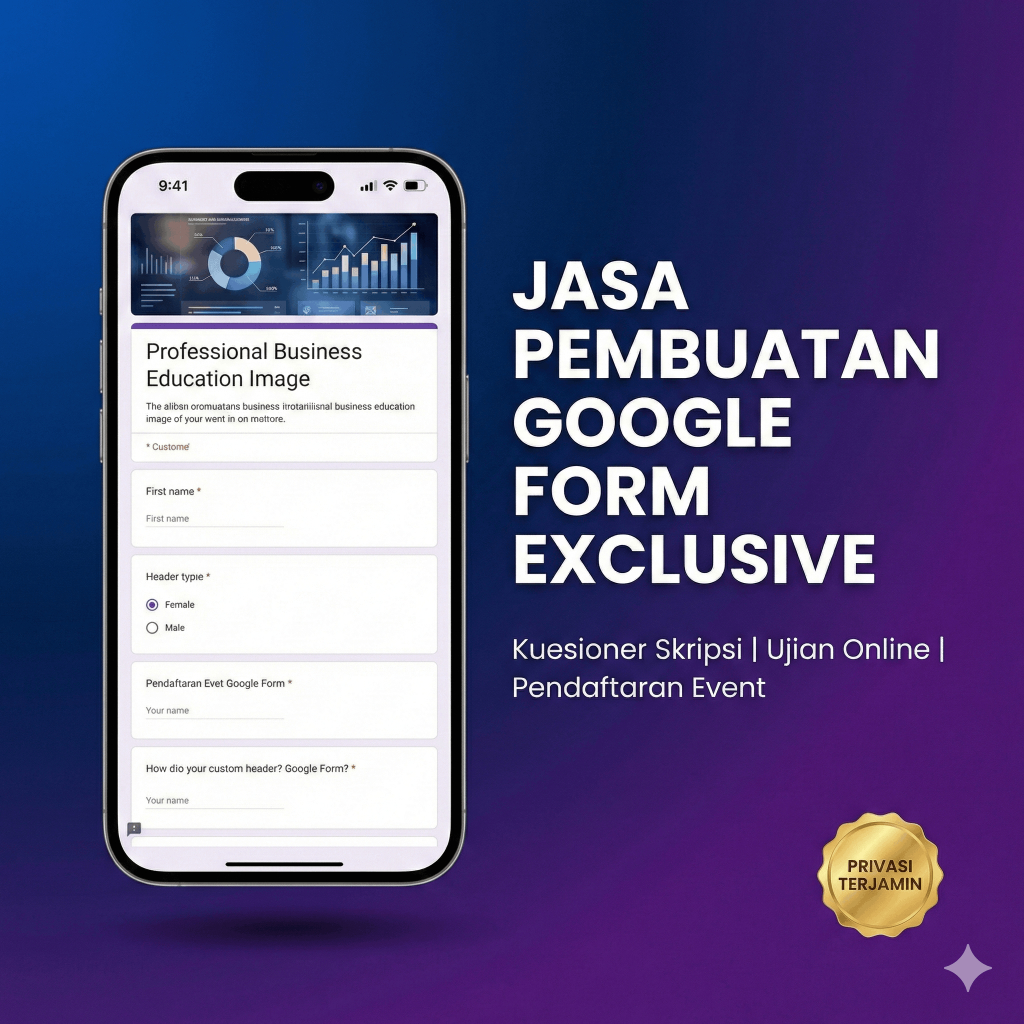 Jasa Pembuatan Google Form Kuesioner Skripsi, Ujian Online, Pendaftaran & Survey