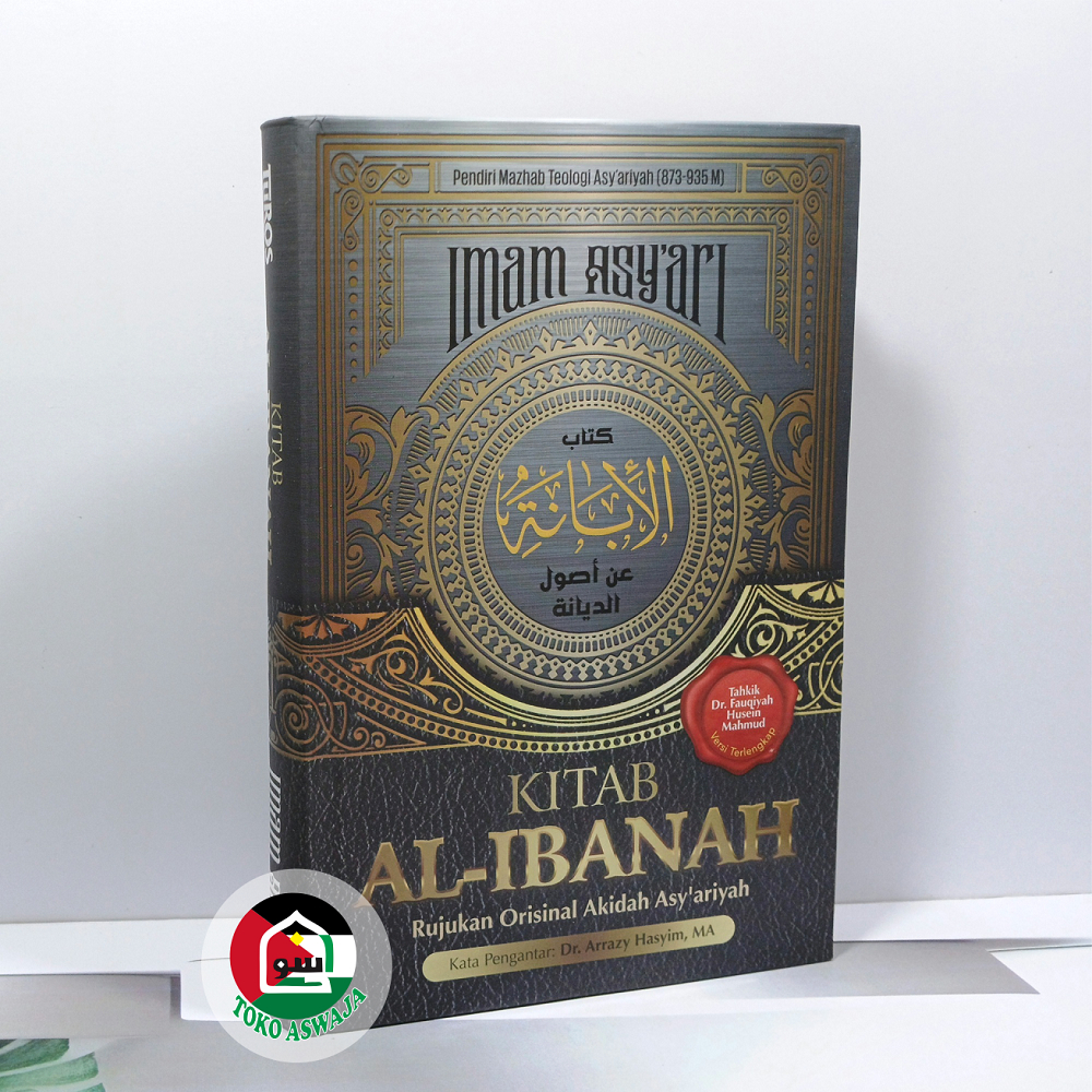 Kitab Al-Ibanah ORIGINAL Rujukan Orisinil Akidah Asy'ariyah Karya Imam Asyari Pengantar Buya Arrazy 