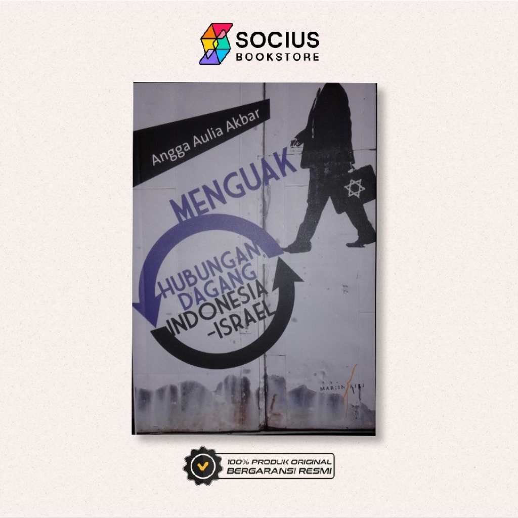 BUKU EKONOMI POLITIK [ ORIGINAL ] MENGUAK HUBUNGAN DAGANG INDONESIA ISRAEL - ANGGA AULIA AKBAR - MAR