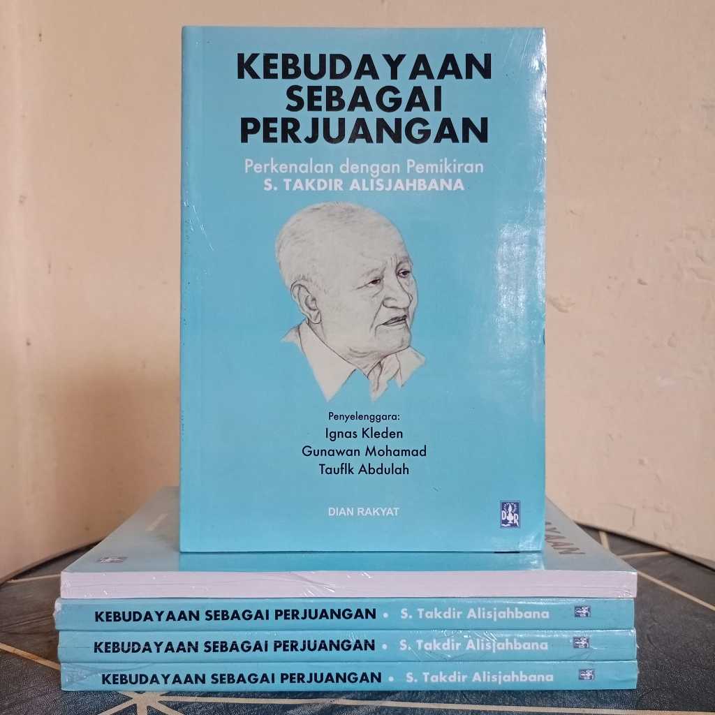 Kebudayaan sebagai Perjuangan Perkenalan dengan Pemikiran S. Takdir Alisjahbana ORIGINAL