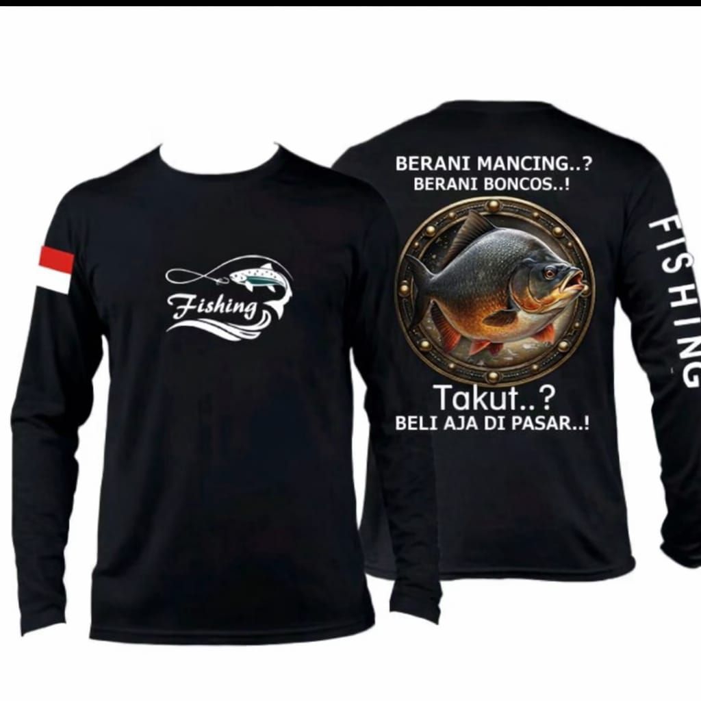 Kaos Lengan Panjang Berani Mancing Berani Boncos Takut Beli Aja Dipasar Desain Ikan Bawal