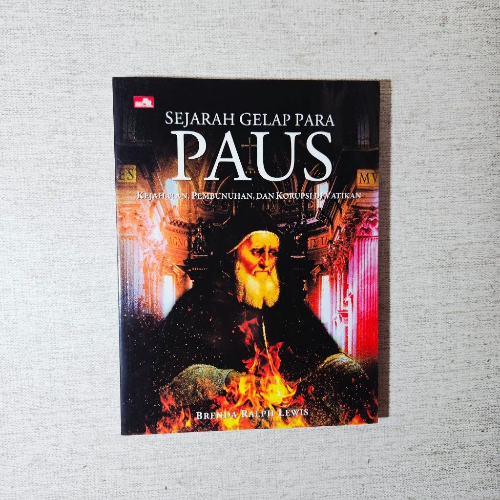 Buku Sejarah Gelap Para Paus Kejahatan, Pembunuhan, dan Korupsi di Vatikan: Brenda Ralph Lewis