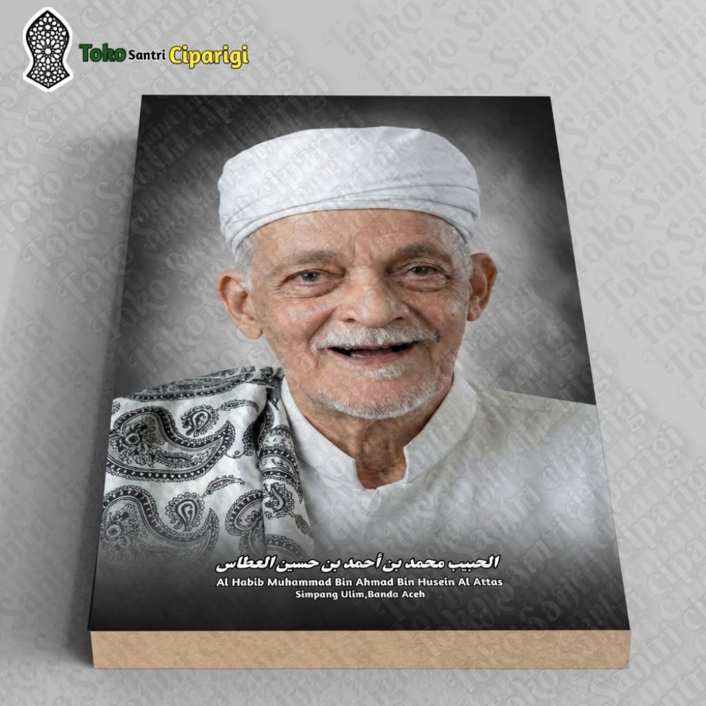 Foto Habib Muhammad Bin Ahmad Al Attas Foto Habib Foto Ulama Bingkai Habib Bingkai Ulama