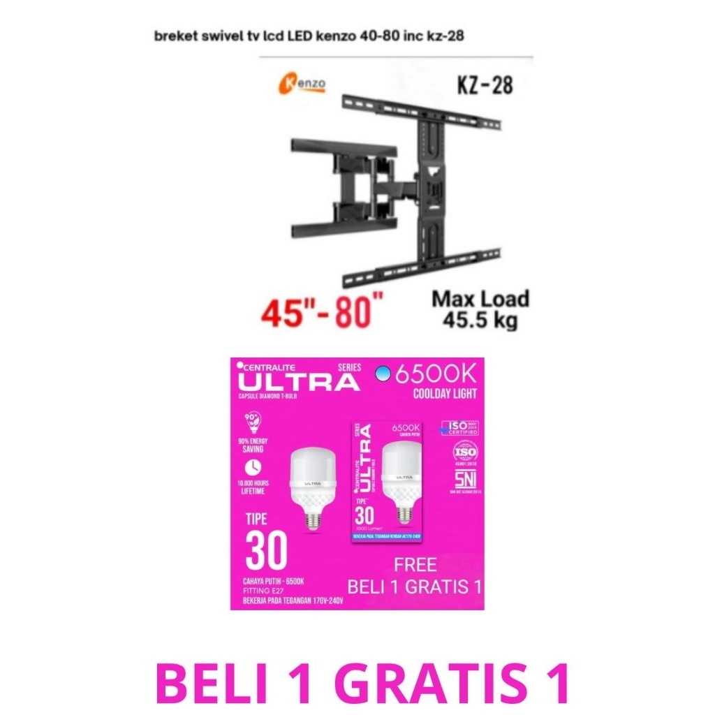 Bracket TV KENZO KZ28 (40-80") swivel & BONUS Lampu LED 30 WATT 6500K Cool Day Light PROMO TERBATAS