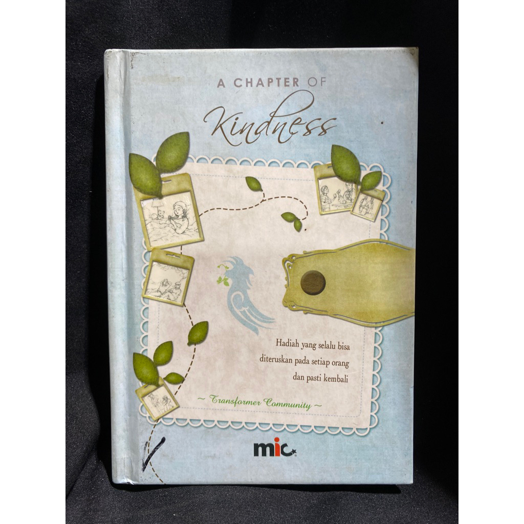 Buku Original A CHAPTER OF KINDNESS HADIAH YANG SELALU BISA DITERUSKAN PADA SETIP ORANG DAN PASTI KE