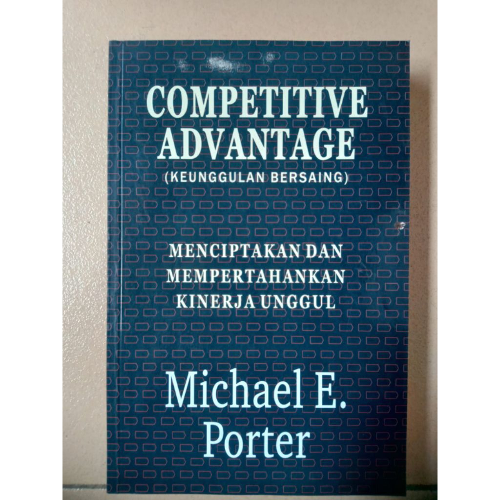 BUKU COMPETITIVE ADVANTAGE (KEUNGGULAN BERSAING)