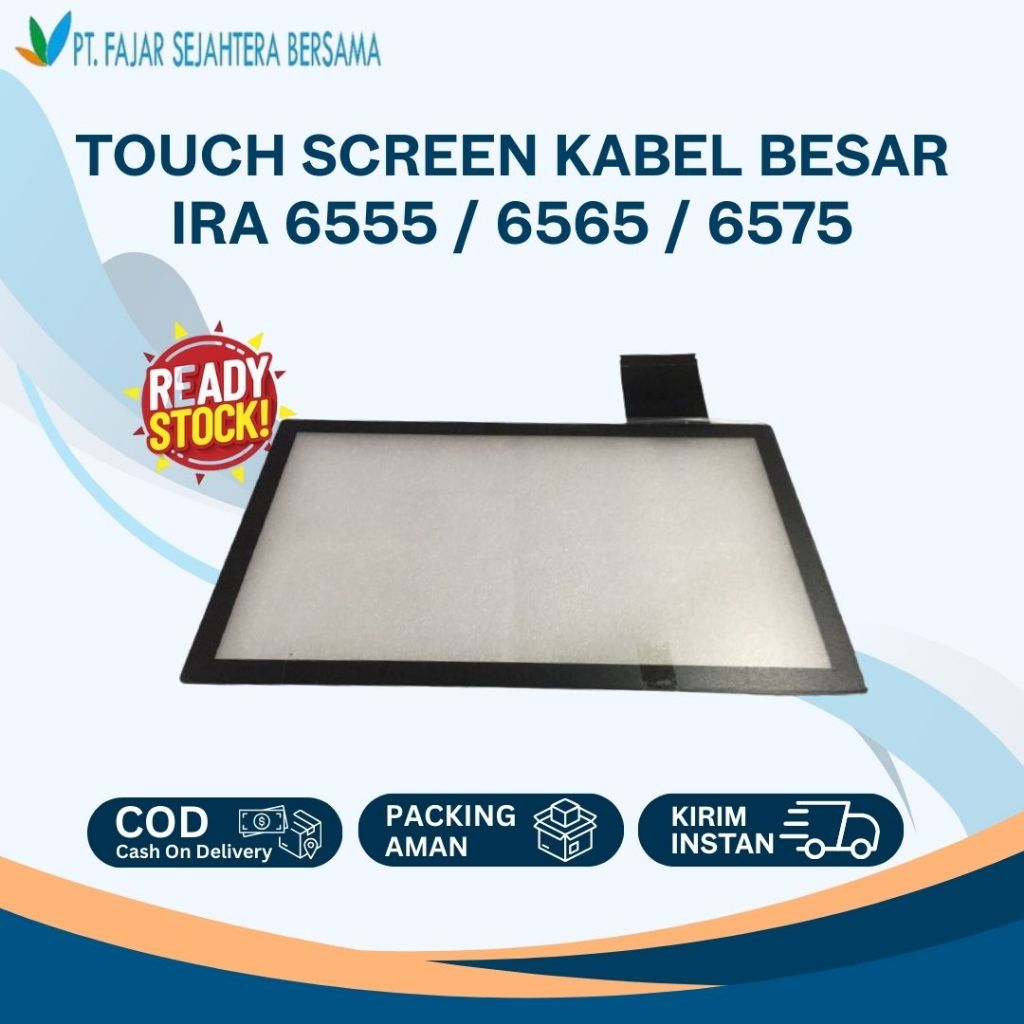 Touchscreen IRA 6575 4525 4535 4545 4551 4725 4735 4745 4751 6555 6565 OEM KABEL BESAR - Touch scree