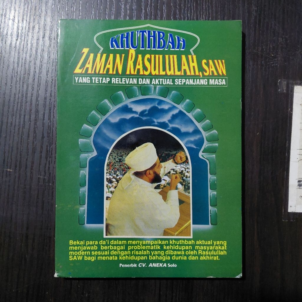 Buku Khuthbah Zaman Rasulullah SAW yang Tetap Relevan dan Aktual Sepanjang Masa
