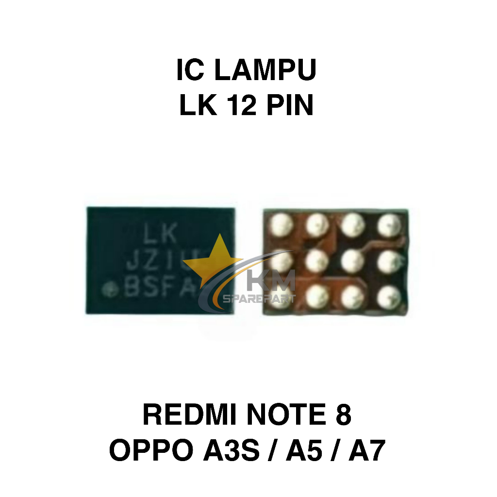 IC LAMPU LK 12 PIN REDMI NOTE 8 REDMI 10 5G OPPO A5 A7 DISPLAY